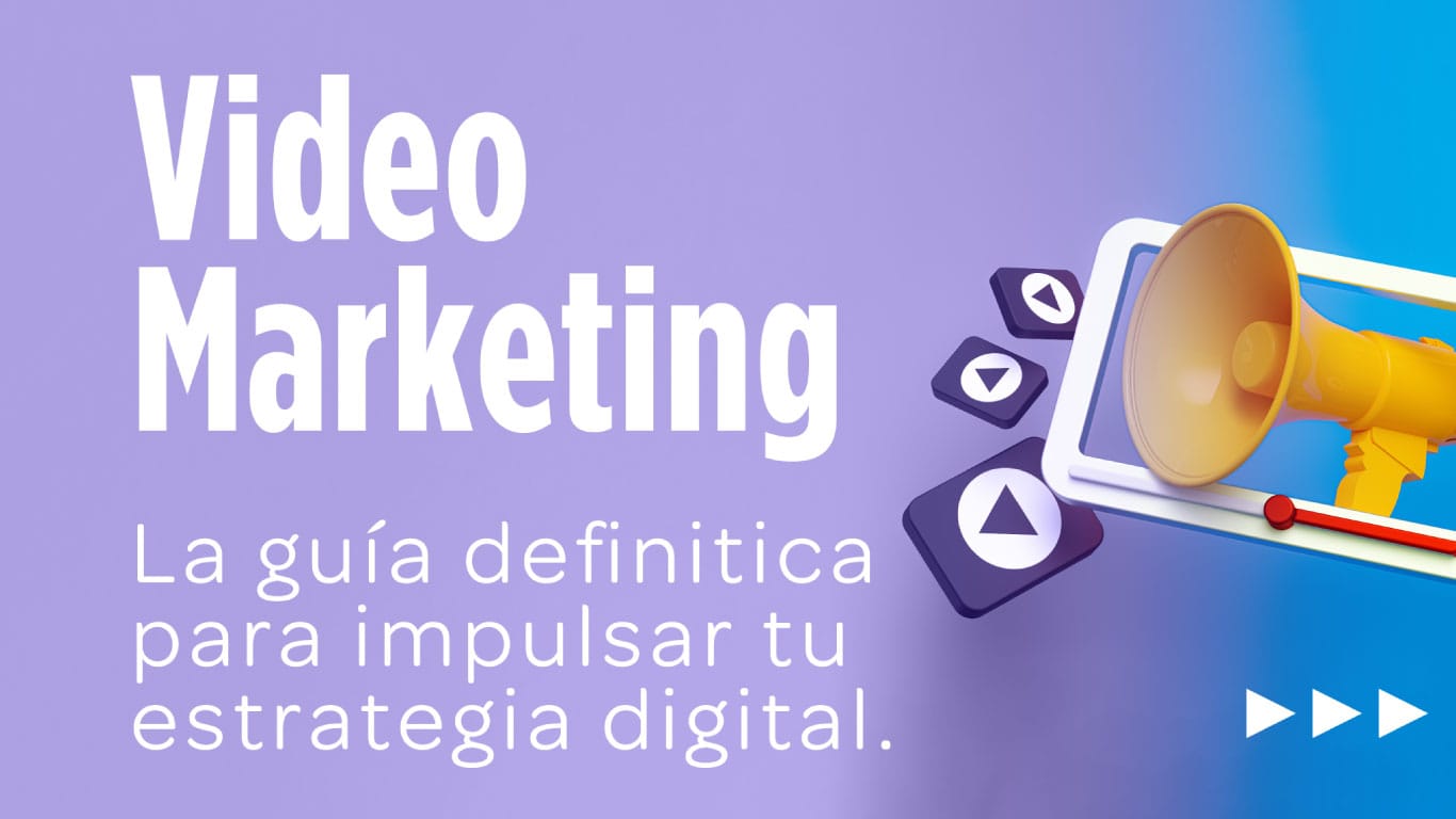 Video Marketing: La Guía Definitiva para Impulsar tu Marca